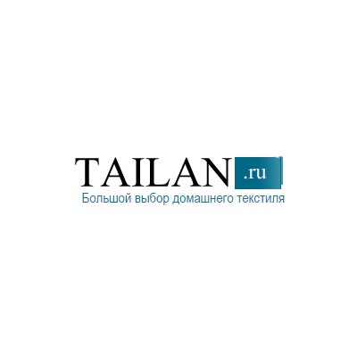 TAILAN - Большой выбор домашнего текстиля